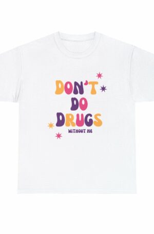 Don't Do Drugs Tee